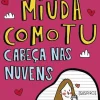 Díario de uma Miúda Como Tu de Maria Inês Almeida - Cabeça nas Nuvens