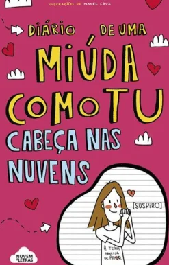 Díario de uma Miúda Como Tu de Maria Inês Almeida - Cabeça nas Nuvens