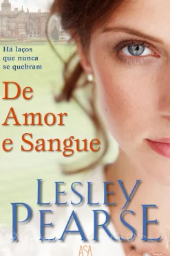 De Amor e Sangue de Lesley Pearse