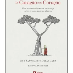 De Coração para Coração de Dalai Lama e Patrick McDonnell