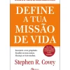 Define a Tua Missão de Vida de Stephen R. Covey