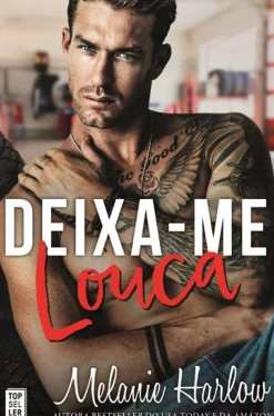 Deixa-me Louca de Melanie Harlow
