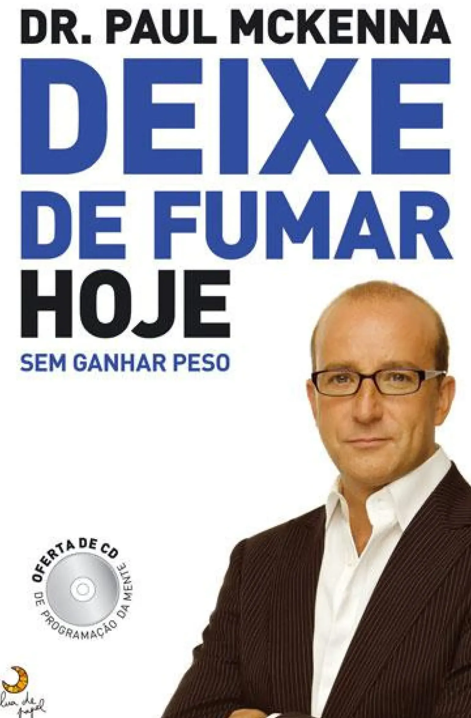 Deixe de Fumar Hoje de Paul Mckenna - Sem Ganhar Peso