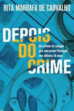 Depois do Crime de Rita Marrafa de Carvalho