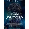 De que Somos Feitos? de Dan Levitt