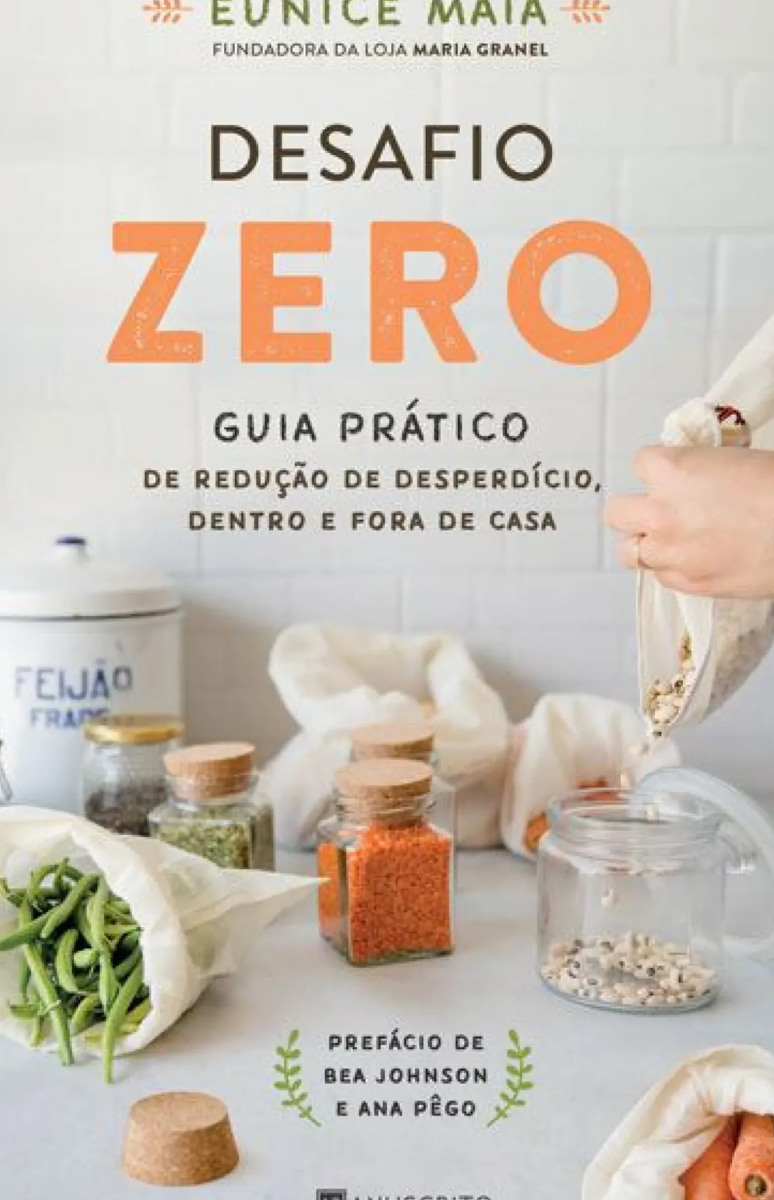 Desafio Zero de Eunice Maia - Guia Prático de Redução de Desperdício Dentro e Fora de Casa
