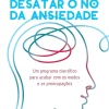 Desatar o Nó da Ansiedade de Dr. Judson Brewer