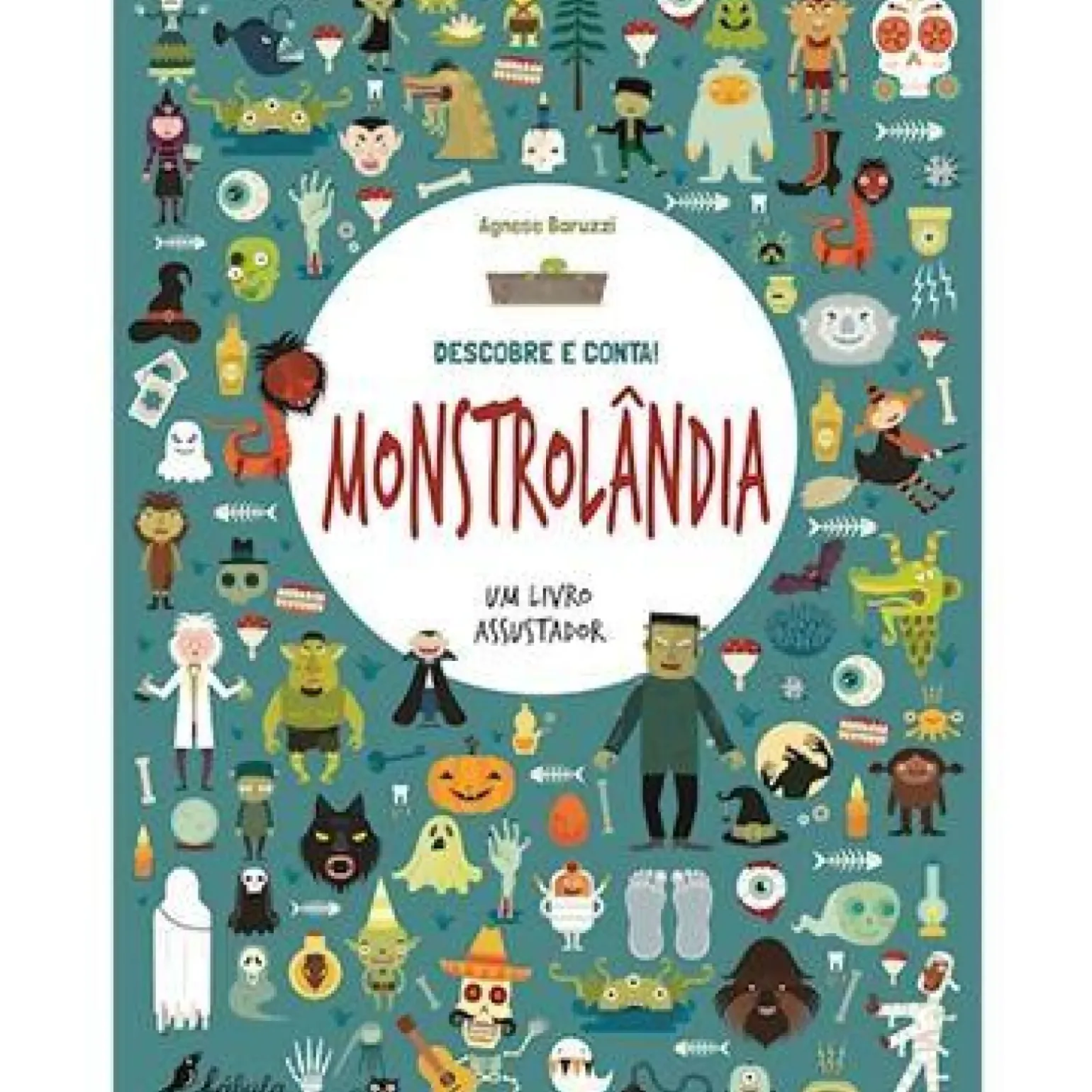 Descobre e Conta! - Monstrolândia de Agnese Baruzzi - Um Livro Assustador