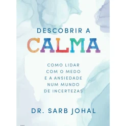 Descobrir a Calma de Dr. Sarb Johal