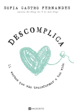 Descomplica de Sofia Castro Fernandes - 11 Verbos que Vão Transformar a Tua Vida