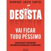 Desista de Henrique Costa Santos