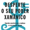 Desperte o seu Poder Xamânico de Xamã Durek