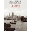 Destino - uma História Italiana de Raffaella Romagnolo