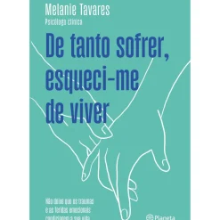 De Tanto Sofrer, Esqueci-me de Viver de Melanie Tavares