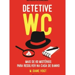 Detetive WC de M. Diane Vogt - Mais de 60 Mistérios para Resolver na Casa de Banho!