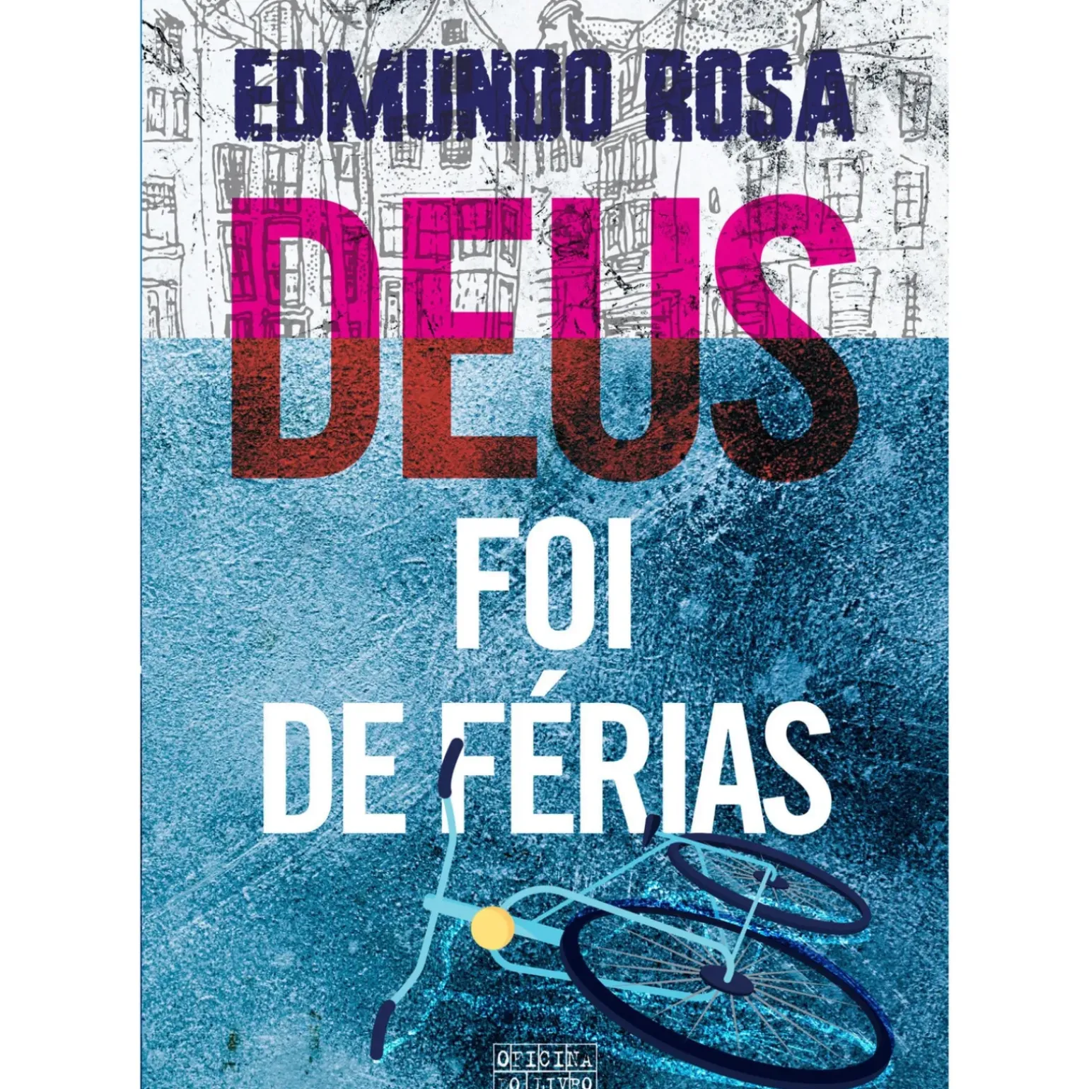 Deus Foi de Férias de Edmundo Rosa