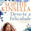 Devo-te a Felicidade de Sophie Kinsella