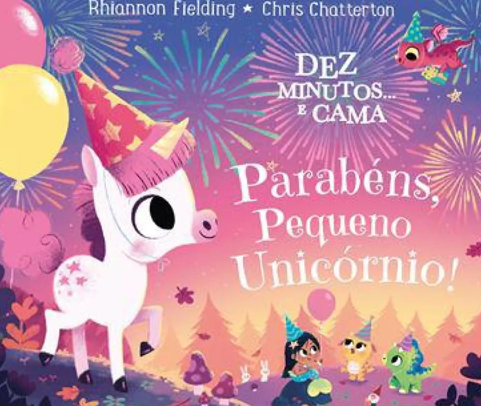 Dez Minutos e Cama... Parabéns Pequeno Unicórnio! de Rhiannon Fielding