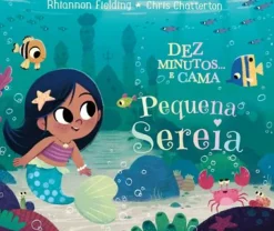 Dez Minutos... e Cama Pequena Sereia de Rhiannon Fielding