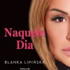 365 Dias - Naquele Dia - Livro 2 de Blanka Lipinska