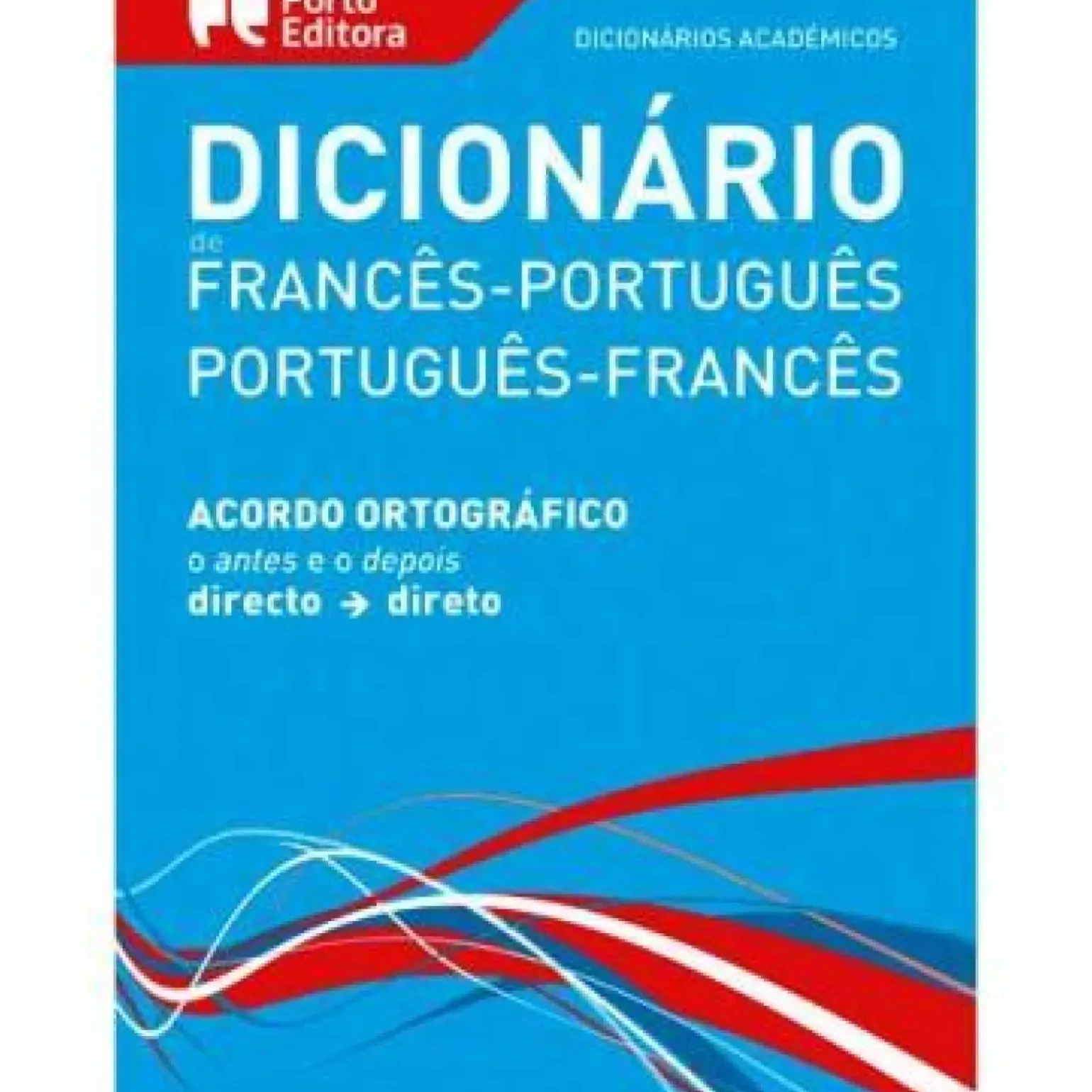 Dicionário Académico Francês/Português - Português/Francês (Português)