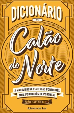 Dicionário de Calão do Norte de João Carlos Brito