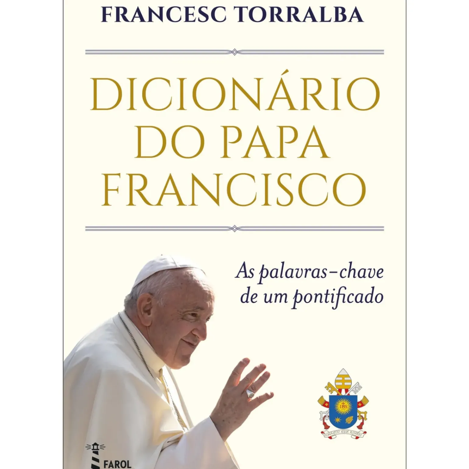 Dicionário do Papa Francisco de Francesc Torralba de Francesc Torralba