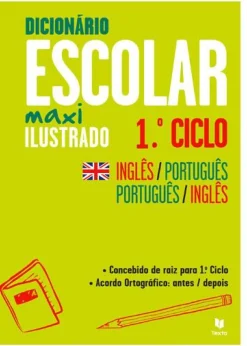 Dicionário Escolar Maxi Ilustrado Inglês-Português / Português-Inglês 1.º Ciclo
