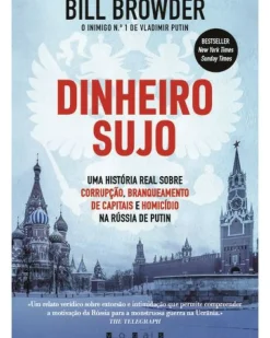 Dinheiro Sujo de Bill Browder