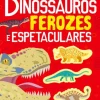 Dinossauros Ferozes e Espetaculares de Joshua George