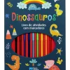 Dinossauros - Livro de Atividades com Marcadores