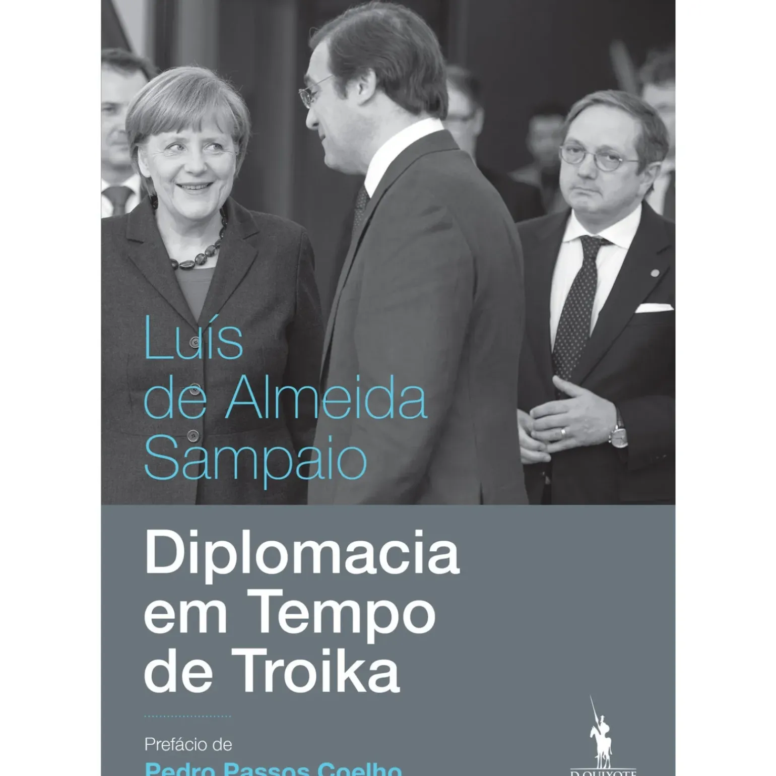 Diplomacia em Tempo de Troika de Luís de Almeida Sampaio