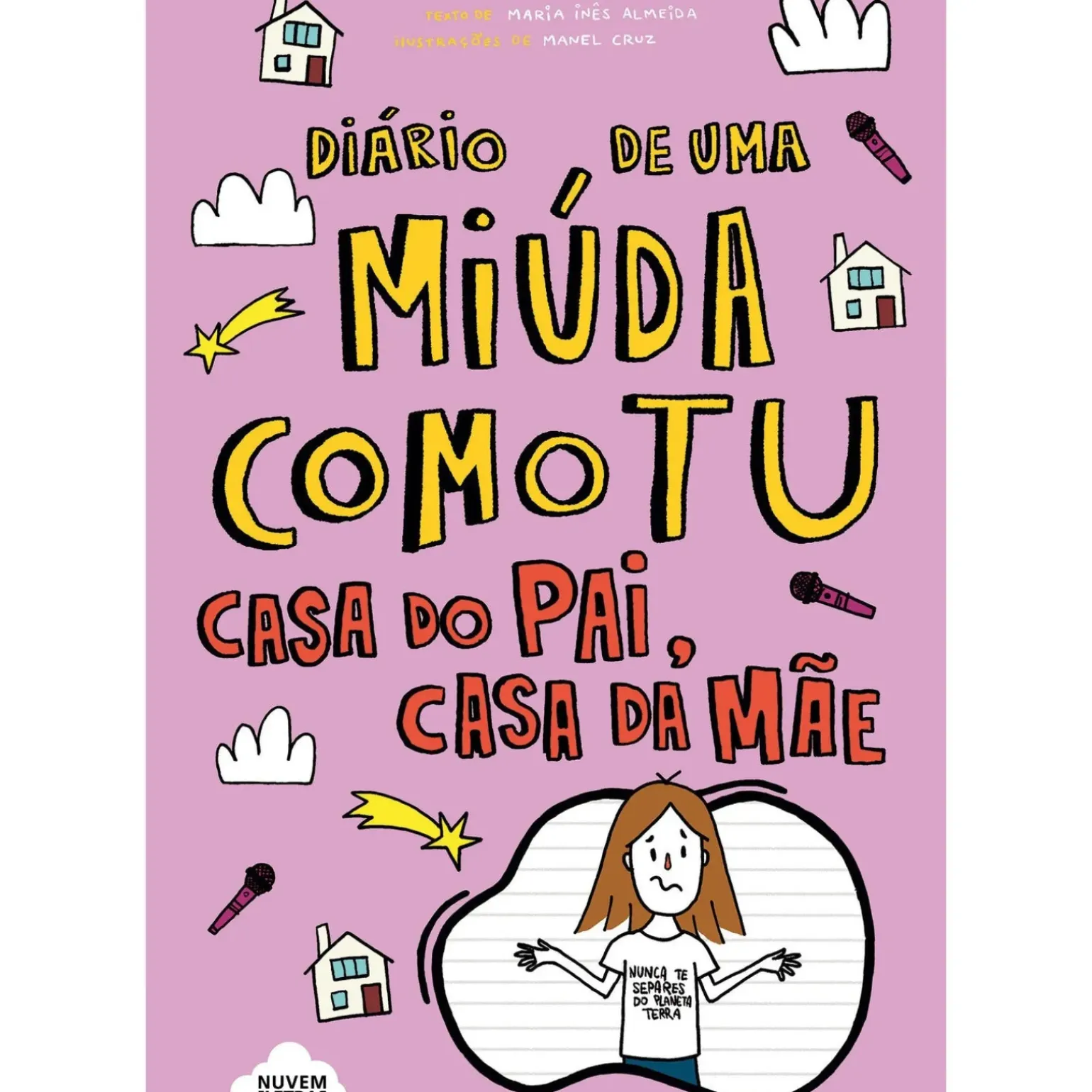 Diário de uma Miúda Como Tu de Maria Inês Almeida - Casa do Pai, Casa da Mãe