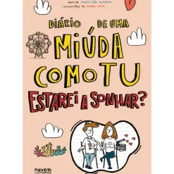 Diário de uma Miúda Como Tu de Maria Inês Almeida - Estarei a Sonhar?