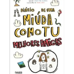 Diário de uma Miúda Como Tu de Maria Inês Almeida - Melhores Amigas