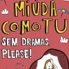 Diário de uma Miúda Como Tu Nº 7 - sem Dramas, Please! de Maria Inês Almeida