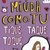 Diário de uma Miúda Como Tu Nº 6 - Tique Taque Toque! de Maria Inês Almeida
