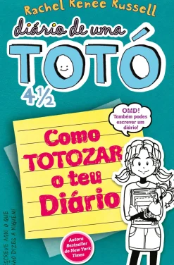 Diário de uma Totó 4 1/2 de Rachel Renée Russell - Como TOTOZAR o Teu Diário