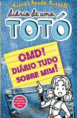 Diário de uma Totó Nº 6 - OMD! Diário Tudo Sobre Mim de Rachel Renée Russell