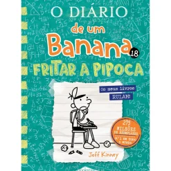 Diário de um Banana: Fritar a Pipoca de Jeff Kinney