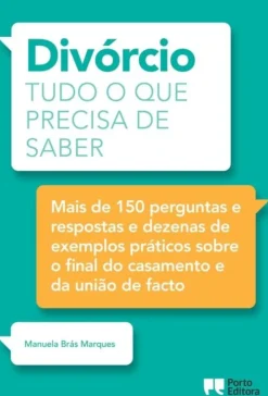 Divórcio - Tudo o que Precisa de Saber de Manuela Brás Marques