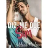 Diz-Me que Sim de Melanie Harlow