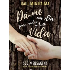 Dá-me um Dia para Mudar a Tua Vida de Raul Minh'alma