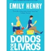 Doidos por Livros de Emily Henry