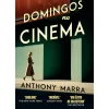 Domingos no Cinema de Anthony Marra