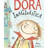 Dora Imaginástica de Abby Hanlon