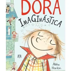 Dora Imaginástica de Abby Hanlon