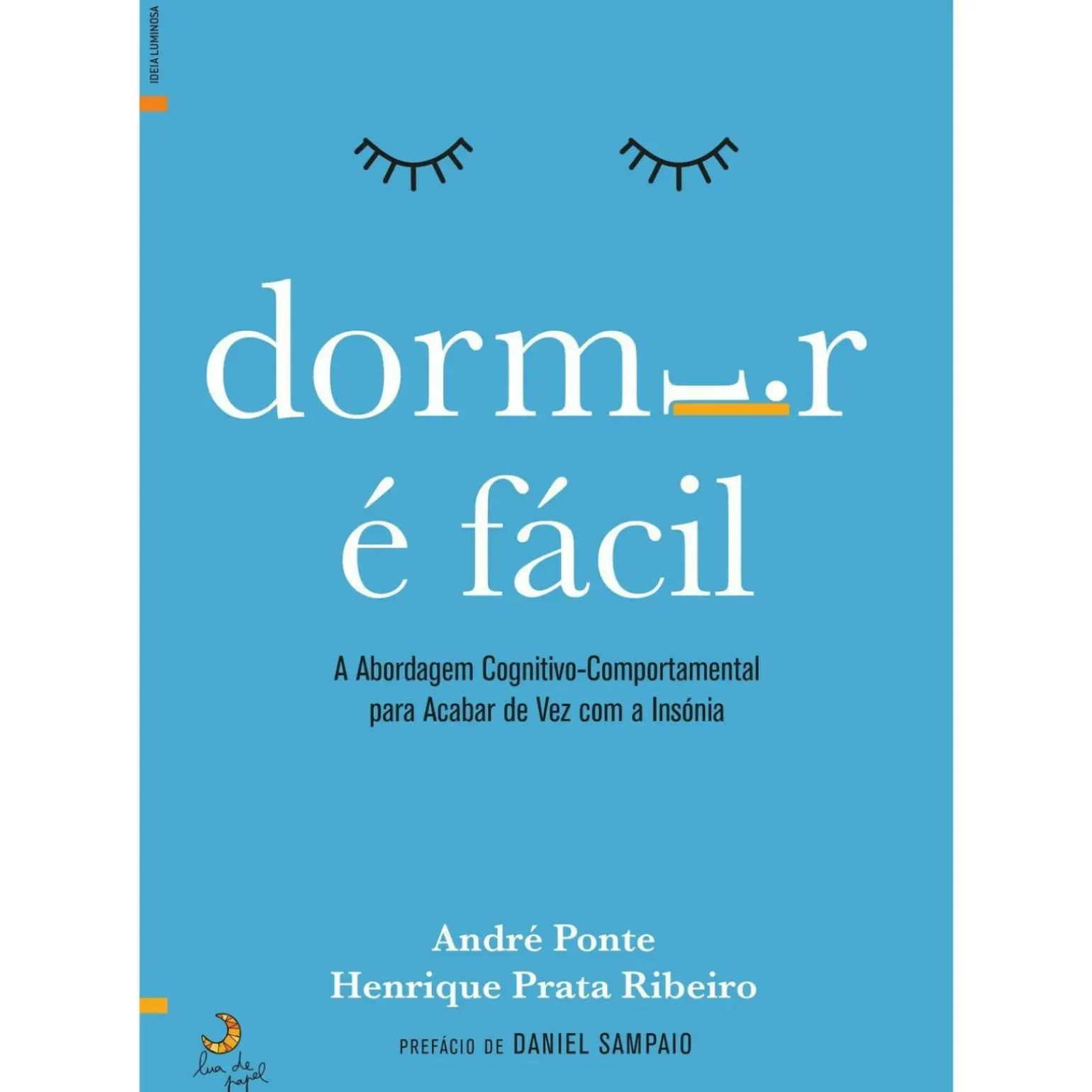 Dormir é Fácil de Henrique Prata Ribeiro e André Ponte - A Abordagem Cognitivo-comportamental para Acabar de Vez com a Insónia