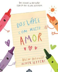 Dos Lápis, com Muito Amor de Drew Daywalt