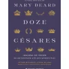 Doze Césares de Mary Beard; Tradução: Pedro Elói Duarte de Mary Beard